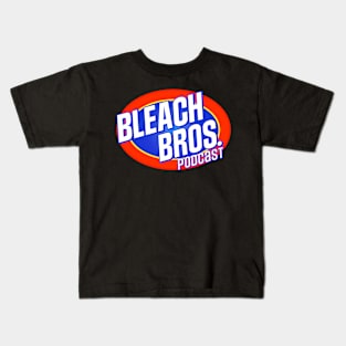 Bleach Bros Podcast Merch Kids T-Shirt